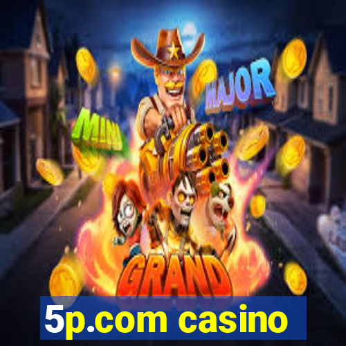 5p.com casino